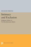 Intimacy and Exclusion di Dagmar Herzog edito da Princeton University Press