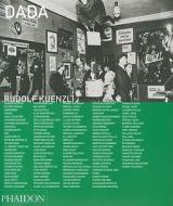 Dada di Rudolf E. Kuenzli edito da Phaidon Press Ltd