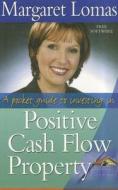 A Pocket Guide to Investing in Positive Cash Flow Property di Margaret Lomas edito da John Wiley & Sons Australia Ltd