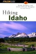 Hiking Idaho di Ralph Maughan, Jackie Johnson Maughan edito da Rowman & Littlefield