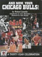And Now, Your Chicago Bulls di Roland Lazenby edito da Taylor Publishing Company