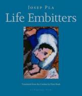 Life Embitters di Josep Pla edito da Archipelago Books