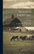 Modern Dairying di Robert Crowe, D. Wilson edito da LEGARE STREET PR