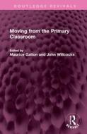 Moving From The Primary Classroom edito da Taylor & Francis Ltd