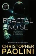 Fractal Noise di Christopher Paolini edito da Pan Macmillan