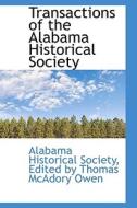 Transactions Of The Alabama Historical Society di Alabama Historical Society edito da Bibliolife