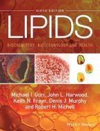 Lipids di Dr. Michael I. Gurr, John L. Harwood, Keith N. Frayn, Denis J. Murphy, Professor Robert H. Michell edito da John Wiley & Sons Inc