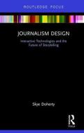 Journalism Design di Skye Doherty edito da Taylor & Francis Ltd