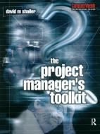 Project Manager's Toolkit di David Shailer edito da Taylor & Francis Ltd
