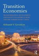 Transition Economies di Aleksandr V. (St. John's University Gevorkyan edito da Taylor & Francis Ltd