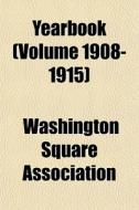 Yearbook Volume 1908-1915 di Washing Association edito da General Books