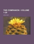 The Companion (volume 1-29) di Leigh Hunt edito da General Books Llc