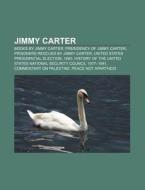 Jimmy Carter: List Of Federal Judges App di Books Llc edito da Books LLC, Wiki Series