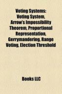 Voting systems di Books Llc edito da Books LLC, Reference Series