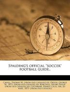 Spalding's Official Soccer Football Gu di Thomas Cahill, [ W. edito da Nabu Press