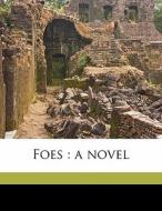 Foes : A Novel di Mary Johnston edito da Nabu Press