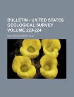 Bulletin - United States Geological Survey Volume 223-224 di Geological Survey edito da Rarebooksclub.com
