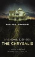 The Chrysalis di Brendan Deneen edito da TOR BOOKS