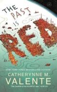 The Past Is Red di Catherynne M. Valente edito da TOR BOOKS