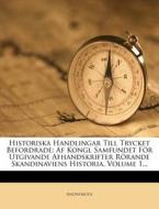 Af Kongl Samfundet For Utgivande Afhandskrifter Rorande Skandinaviens Historia, Volume 1... di Anonymous edito da Nabu Press