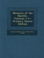 Memoirs of the Bastille, Volumes 1-4 di Edmund Goldsmid, Simon Nicolas Henri Linguet edito da Nabu Press