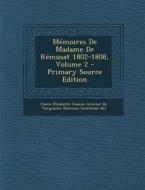 Memoires de Madame de Remusat 1802-1808, Volume 2 edito da Nabu Press