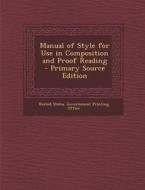 Manual of Style for Use in Composition and Proof Reading edito da Nabu Press