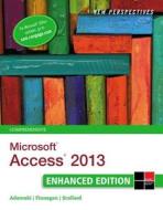 New Perspectives on Microsoft Access 2013, Comprehensive Enhanced Edition di Kathy Finnegan edito da Cengage Learning, Inc