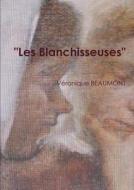 "les Blanchisseuses" di Veronique BEAUMONT edito da Lulu.com