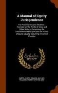 A Manual Of Equity Jurisprudence di Josiah William Smith, Sydney Edward Williams edito da Arkose Press