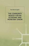 The Community Budget for an Economic and Monetary Union di P. Spahn edito da Palgrave Macmillan UK