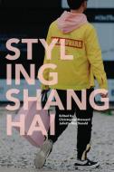 Styling Shanghai edito da BLOOMSBURY ACADEMIC