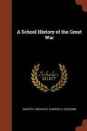 A School History of the Great War di Albert E. McKinley, Charles A. Coulomb edito da PINNACLE