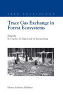 Trace Gas Exchange in Forest Ecosystems di Walmor C. de Mello, R. Gasche, H. Papen edito da Springer Netherlands
