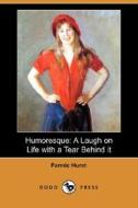 Humoresque: A Laugh on Life with a Tear Behind It (Dodo Press) di Fannie Hurst edito da Dodo Press