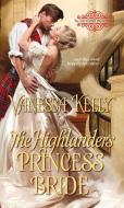The Highlander's Princess Bride di Vanessa Kelly edito da Kensington Publishing