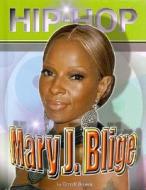 Mary J. Blige di Terrell Brown edito da Mason Crest Publishers