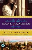 Band of Angels di Julia Gregson edito da FIRESIDE BOOKS
