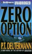 Zero Option di P. T. Deutermann edito da Brilliance Audio