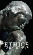 Ethics di John Dewey edito da Landor Press