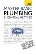 Master Basic Plumbing And Central Heating: Teach Yourself di R. D. Treloar edito da Hodder & Stoughton General Division