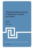 Vibrational Spectroscopy of Molecular Liquids and Solids di S. Bratos, R. M. Pick edito da Springer US