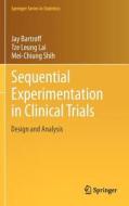 Sequential Experimentation in Clinical Trials di Jay Bartroff, Tze Leung Lai, Mei-Chiung Shih edito da Springer New York