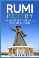 Rumi Poetry di John Balkh edito da Createspace