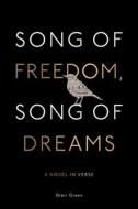 Song of Freedom, Song of Dreams di Shari Green edito da ANDREWS & MCMEEL