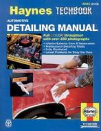 Automotive Detailing Manual di Jay Storer, J. H. Haynes edito da Haynes Manuals Inc