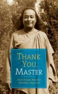 Thank You, Master di Paramahansa Yogananda, Hare Krishna Ghosh, Meera Ghosh, Margaret Bowen Deitz edito da Crystal Clarity,U.S.