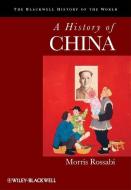 A History of China di Morris Rossabi edito da John Wiley and Sons Ltd