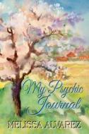 My Psychic Journal di Melissa Alvarez edito da NEW AGE DIMENSION