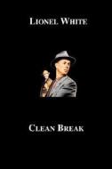 Clean Break di Lionel White edito da Blackmask.com
